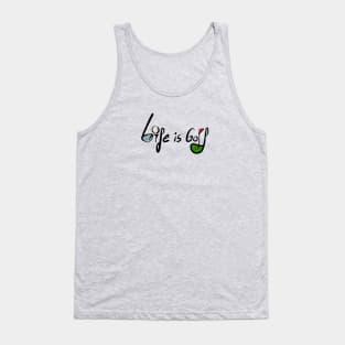 Life is Golf Tank Top